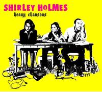Shirley Holmes - Heavy Chansons [Import]