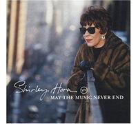 Shirley Horn - May The Music Never End [Import]