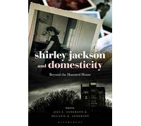 Shirley Jackson and Domesticity: Beyond the Haunted House