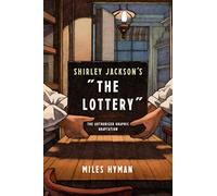 Shirley Jackson's "the Lottery": The Authorized Graphic Adaptation