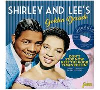 Shirley & Lee - Shirley & Lee's Golden Decade: Don't Stop Now Keep The Good Time
