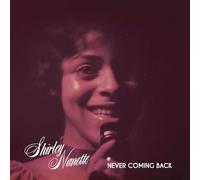Shirley Nanette - Never Coming Back