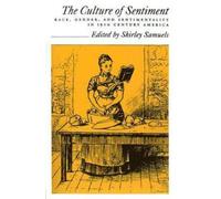 Shirley Samuels The Culture of Sentiment (Relié)