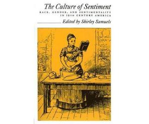 Shirley Samuels The Culture of Sentiment (Relié)