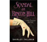 Shirley Tallman'sScandal on Rincon Hill: A Sarah Woolson Mystery [Hardcover](2010)