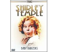 Shirley Temple: Baby Burlesks