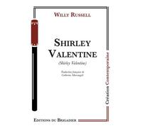 Shirley Valentine - Willy Russell - Du Brigadier Editions - broché - Théâtre