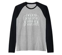 Shirt Daddy You are The Greatest, Super Dad Manche Raglan