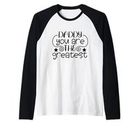 Shirt Daddy You are The Greatest, Super Dad Manche Raglan