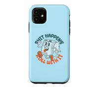 Shit Happens Roll with It - Funny Adult Humor Coque pour iPhone 11
