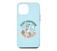 Shit Happens Roll with It - Funny Adult Humor Coque pour iPhone 12 Pro Max