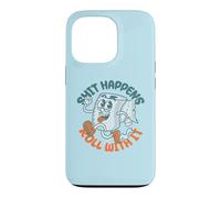 Shit Happens Roll with It - Funny Adult Humor Coque pour iPhone 13 Pro