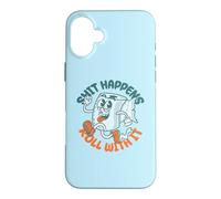 Shit Happens Roll with It - Funny Adult Humor Coque pour iPhone 16 Plus