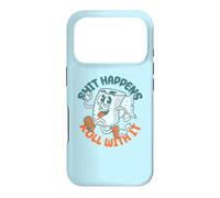 Shit Happens Roll with It - Funny Adult Humor Coque pour iPhone 17 Pro
