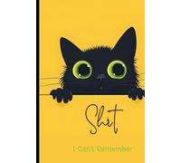 Shit I Can't Remember: Funny CAT Password Organizer , Internet password logbook with alphabetical tabs , Journal to protect usernames and passwords, login and private information keeper