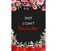 Shit i can't remember: Internet Address and Password Organizer Notebook with Alphabets Gifts for women, girls, teens