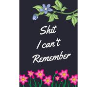 Shit i can't remember: Internet Address and Password Organizer Notebook with Alphabets Gifts for women, girls, teens