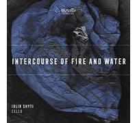 Shit,Idlyr - Intercourse of Fire and Water-Werke Für Cello Solo [Import]