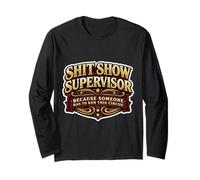 Shit Show Supervisor Someone Funny Men Manager Sarcastic Fun Manche Longue