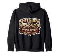 Shit Show Supervisor Someone Funny Men Manager Sarcastic Fun Sweat à Capuche