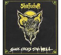 Shitfucker – Suck Cocks In Hell – The Orchard