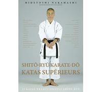 Shito-ryu - Karaté-do - Katas supérieurs: 29 katas traditionnels shito ryu