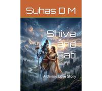 Shiva and Sati: A Divine Love Story