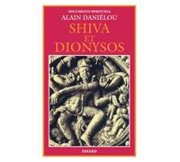 Shiva et Dionysos : La Religion de la Nature et de l'Eros, De la préhistoire à l'avenir