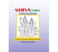 Shiva Family Coloring Book: Devotional Coloring Pages of Lord Shiva, Goddess Parvati, and Their Children: Simple Hindu Spiritual Coloring Pages for ... | A Journey of Love, Devotion & Bhakti