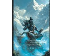 SHIVA: La Danza Cósmica de la Transformación