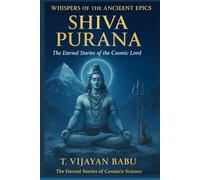 SHIVA PURANA: The Eternal Stories of the Cosmic Lord