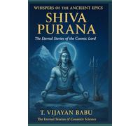 SHIVA PURANA: The Eternal Stories of the Cosmic Lord
