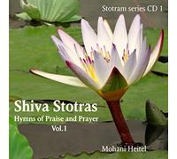 Shiva Stotras: Hymns of Praise and Prayer, Vol. I