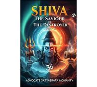 Shiva : The Saviour Or The Destroyer: Part - 1