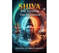 Shiva : The Saviour Or The Destroyer: Part - 1