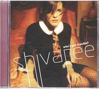 Shivaree – Who S Got Trouble