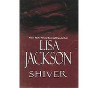 Shiver Lisa Jackson (Auteur)