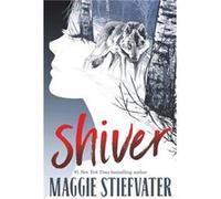 Shiver NE 2024 by Maggie Stiefvater Maggie Stiefvater (Auteur)