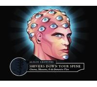 Shivers Down Your Spine: Cinema, Museums, and the Immersive View