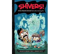 Shivers!: The Pirate Book You've Been Looking For