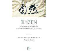 SHIZEN: Mística De La Naturaleza Y Naturaleza De La Mística En El Haiku/ Mysticism of Nature and the Nature of Mysticism in Haiku