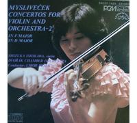 Shizuka Ishikawa - Josef Myslivecek: Concertos for Violin and Orchestra in F major and D major (UK Import)