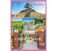 SHIZUOKA REISEFÜHRER 2026: Entdecken Sie die stille Schönheit der japanischen Küstenpräfektur.