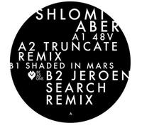 Shlomi Aber - 48v/Shaded in Mars, Truncate, Jeroen Search RMX [Import]