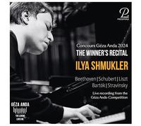 Shmukler, Ilya - Concours Géza Anda 2024-the Winner's Recital [Import]