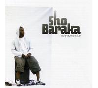 Sho Baraka - Turn My Life Up