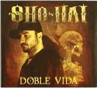 Sho-Hai - Doble Vida [Digipack] [Import]