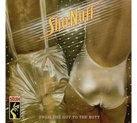 Sho Nuff - from Gut to The Butt