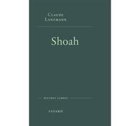 Shoah Claude Lanzmann (Auteur)