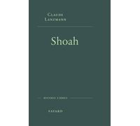 Shoah - Claude Lanzmann - Fayard - broché - Essai
